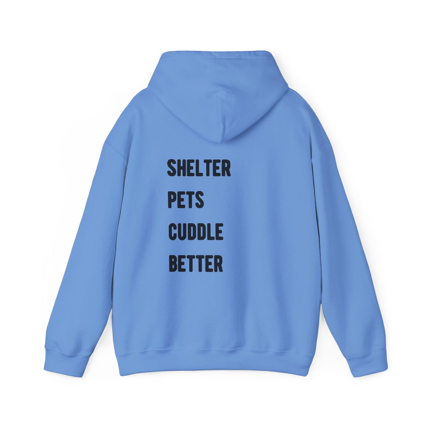 Shelter Pets Cuddle Better Hoodie