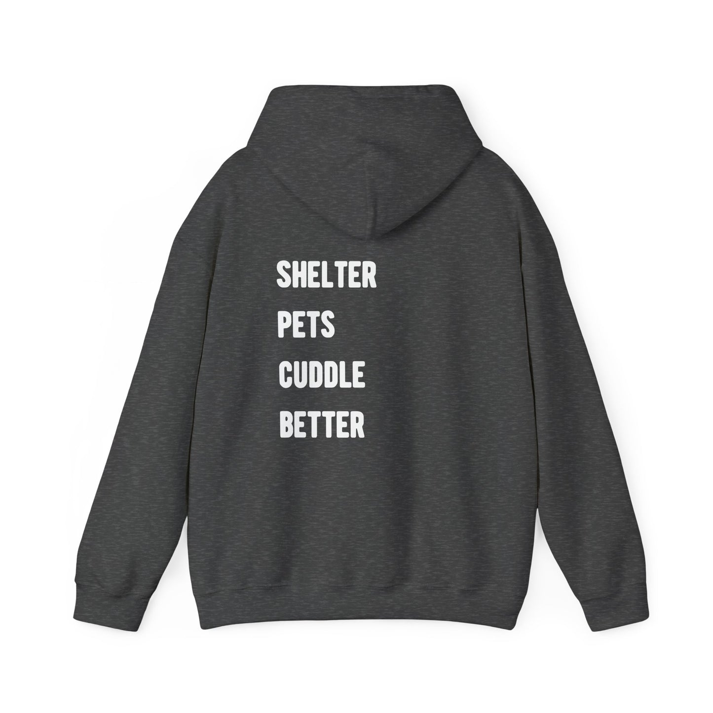 Shelter Pets Cuddle Better Hoodie
