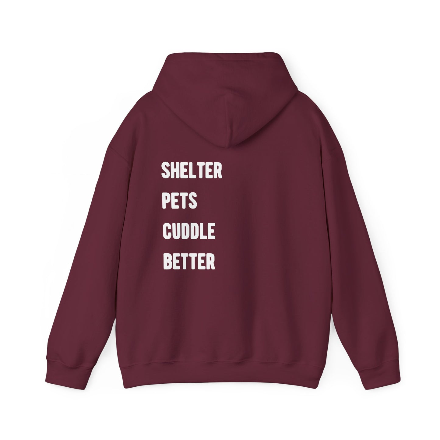 Shelter Pets Cuddle Better Hoodie