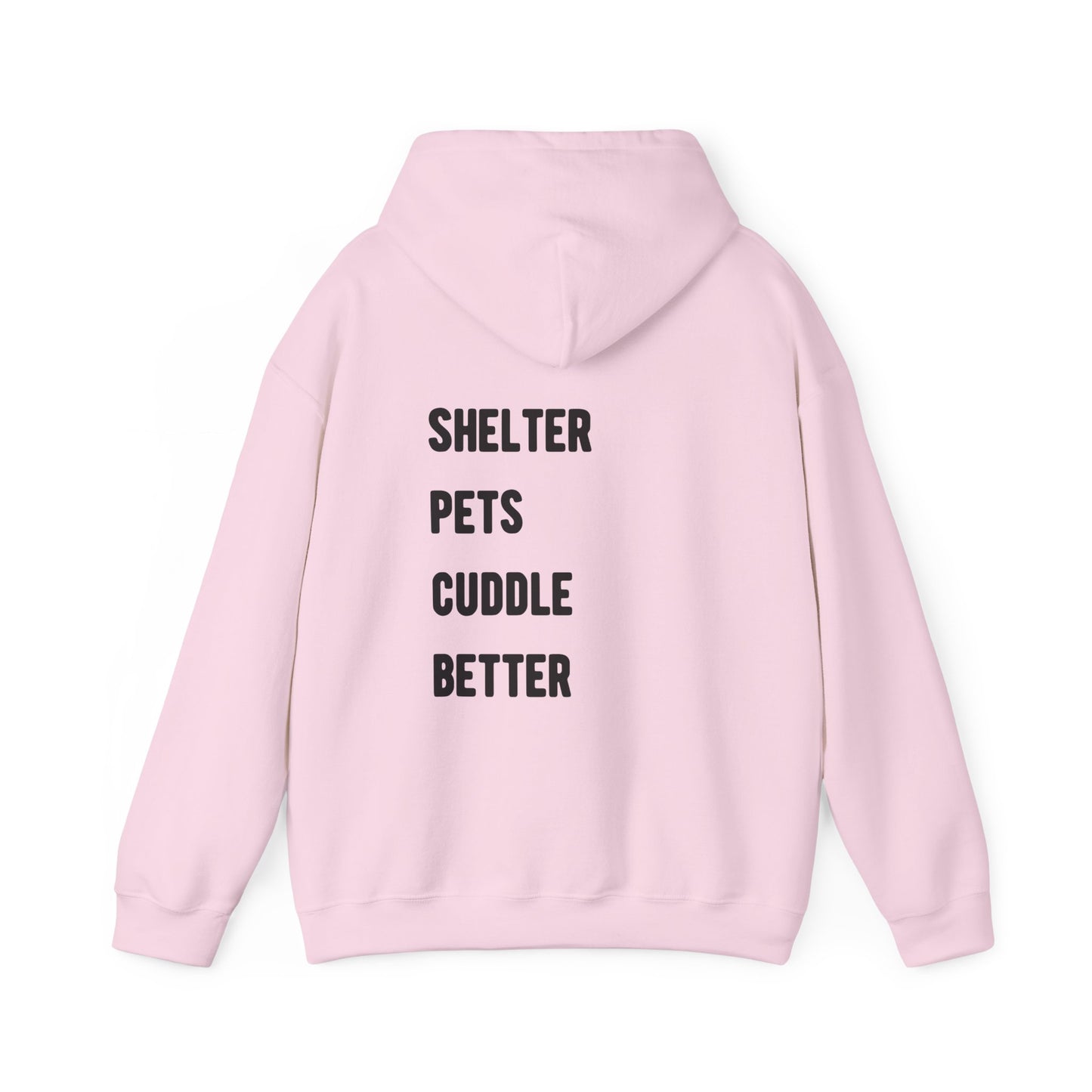 Shelter Pets Cuddle Better Hoodie