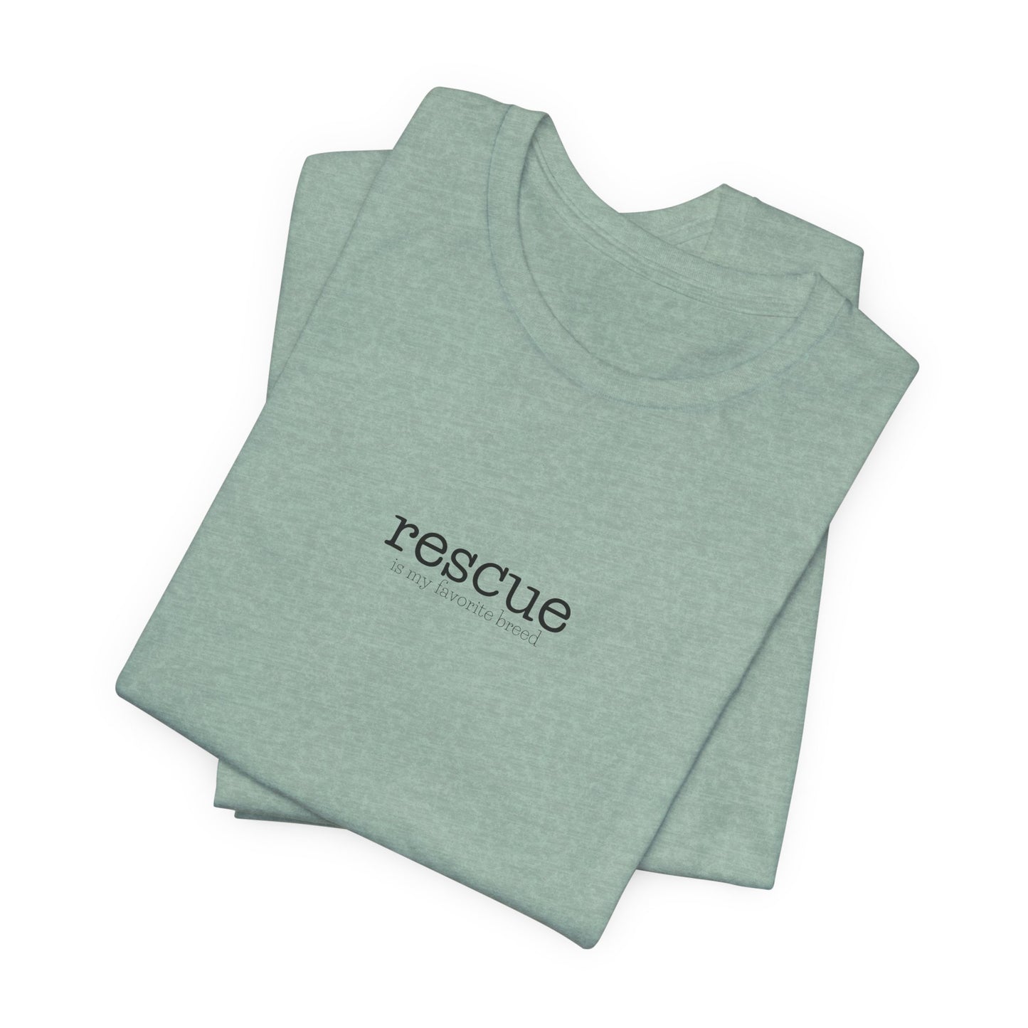 Rescue is my favorite breed tee