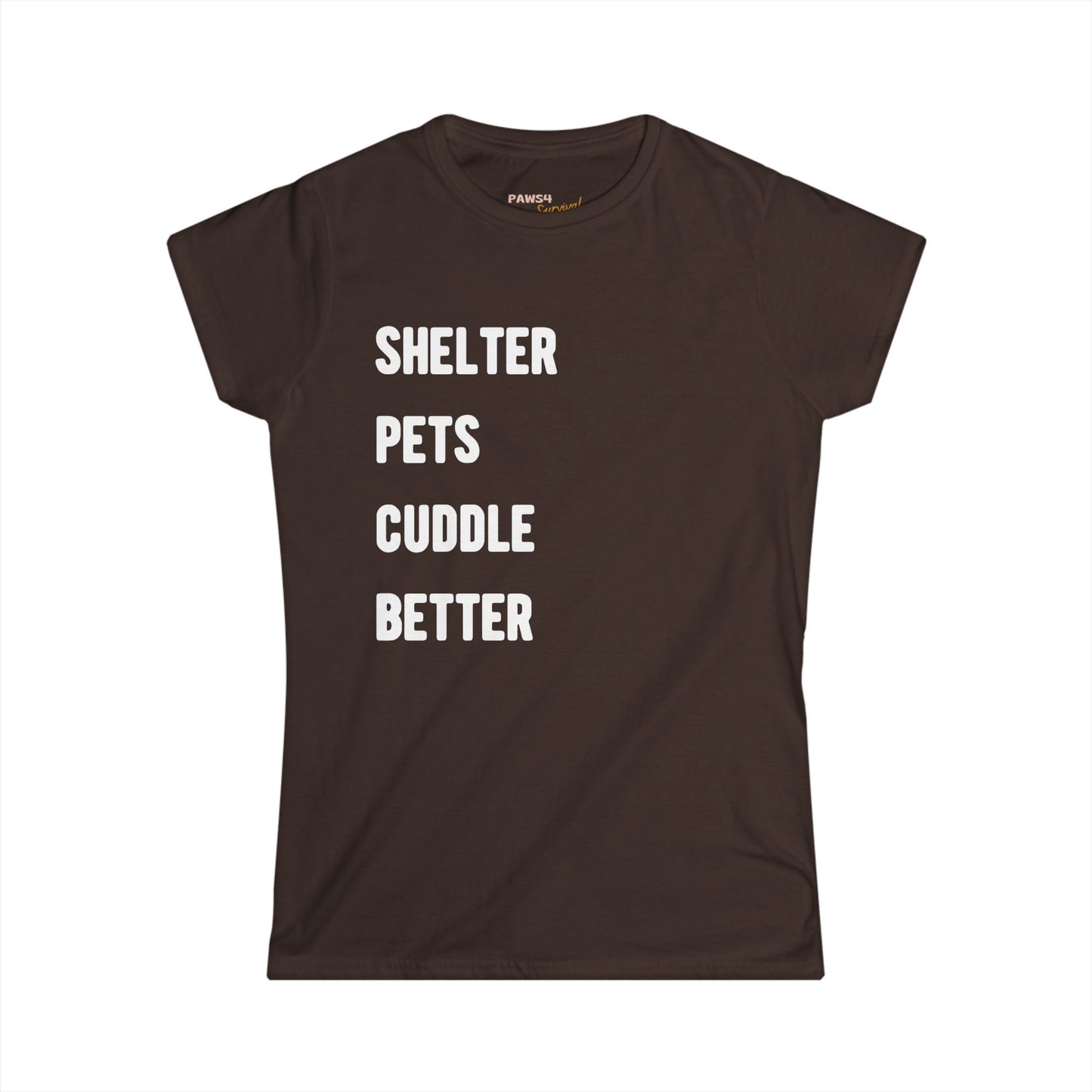 Shelter Pets Cuddle Better Comfy Tee