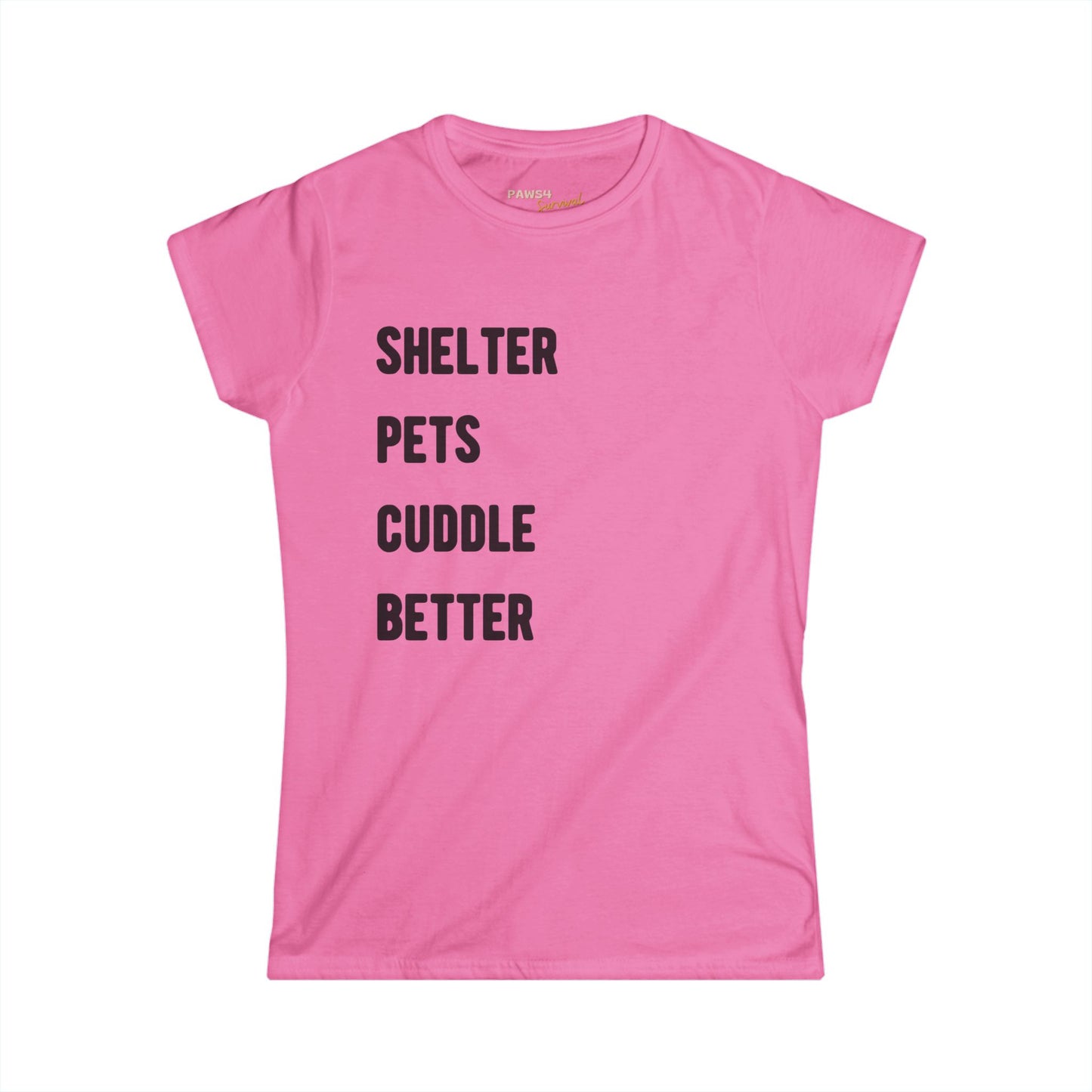 Shelter Pets Cuddle Better Comfy Tee