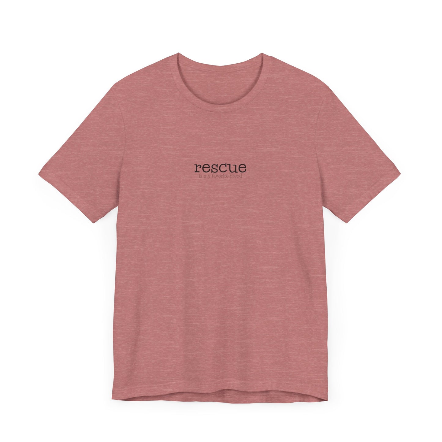 Rescue is my favorite breed tee
