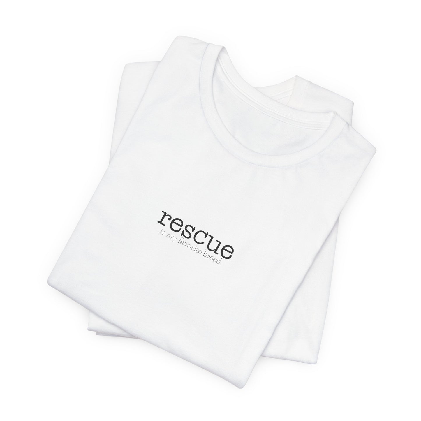 Rescue is my favorite breed tee
